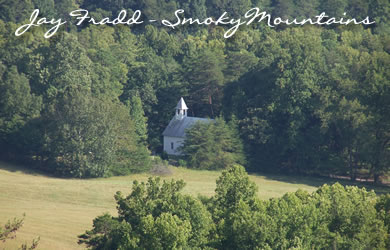 Cades Cove - Primitive Baptist Church View From Rich Mountain Road. Photo By Jay Fradd - Smoky Mountain Realtor
